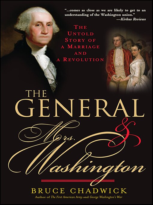 Title details for The General and Mrs. Washington by Bruce Chadwick Ph.D. - Available